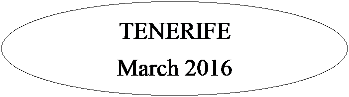 Oval: TENERIFE
March 2016
